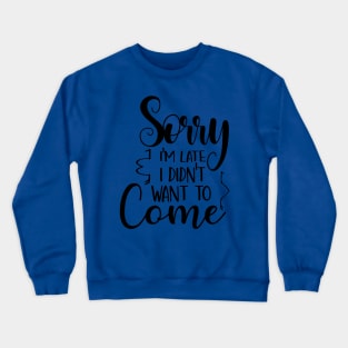 I'm sorry did I roll my eyes out loud? Funny Saying Crewneck Sweatshirt